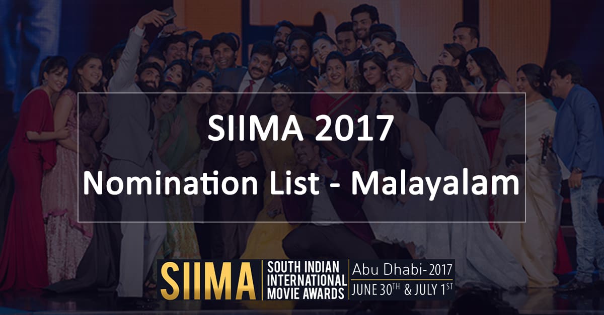 SIIMA 2017 Nomination List – Malayalam